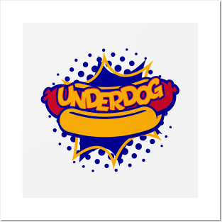 Underdog! - Hot Dog Posters and Art